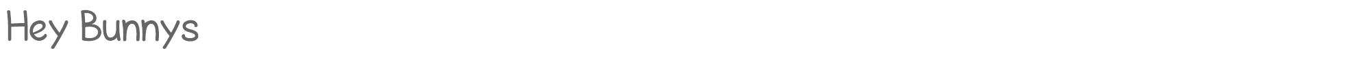 Sample characters Hey Bunnys Font